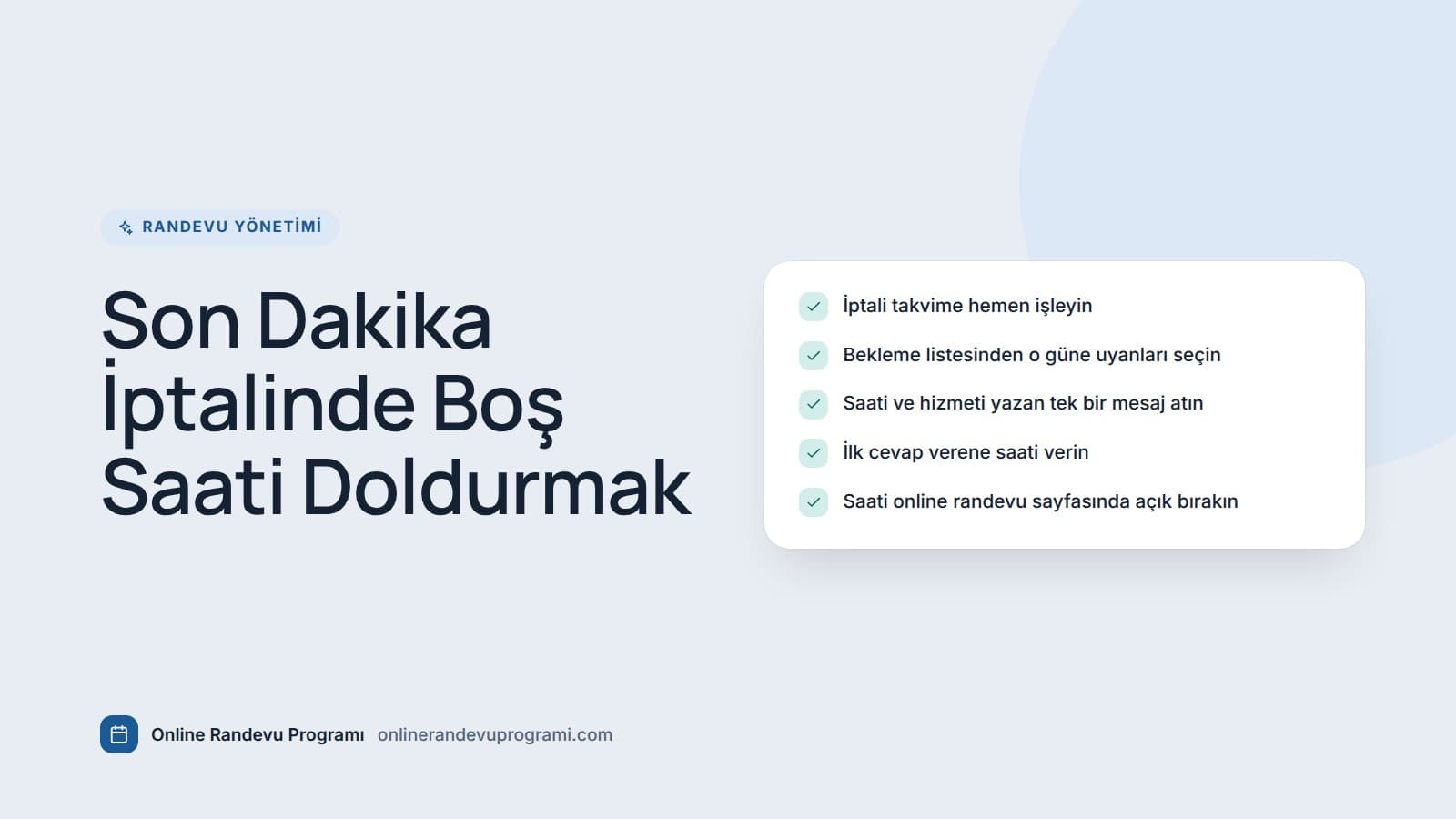 Son dakika iptalinde boşalan saati doldurmak için yapılacakları gösteren kontrol listesi kartı.