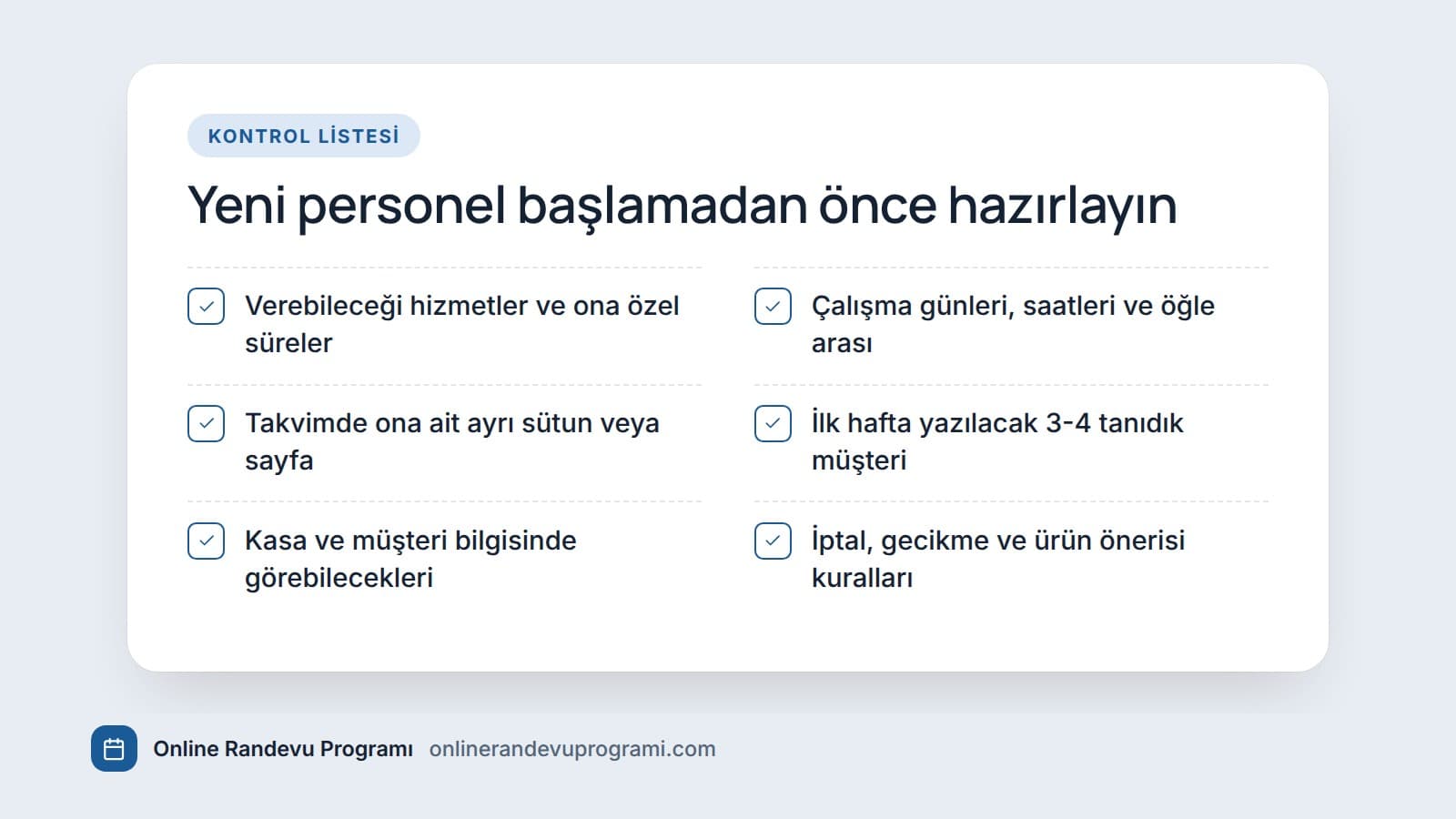 Yeni personelin ilk gününden önce hazırlanacak altı maddelik kontrol listesi.